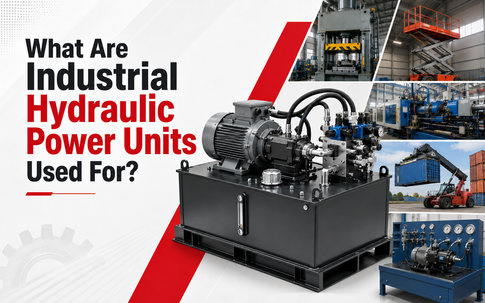 What Are Industrial Hydraulic Power Units Used For