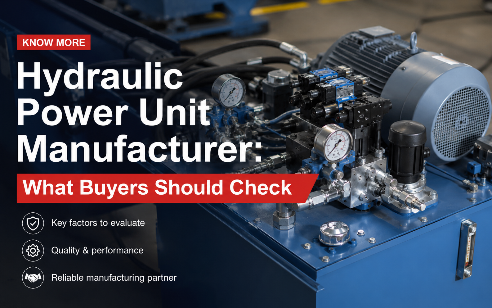 Hydraulic Power Unit Manufacturer: What Buyers Should Check