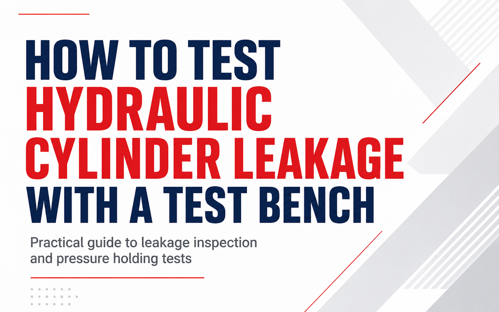 Hydraulic Cylinder Leakage Testing Guide